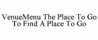 venuemenu the place to go to find a place to go