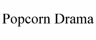 popcorn drama