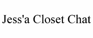 jess'a closet chat