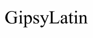 gipsylatin