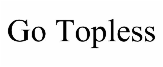 go topless