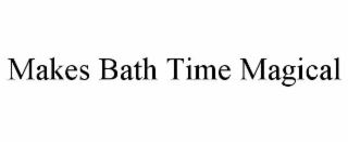 makes bath time magical