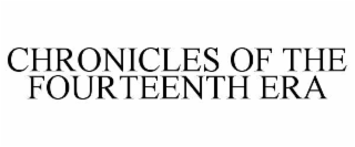 chronicles of the fourteenth era