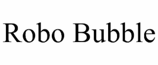 robo bubble
