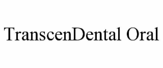 transcendental oral