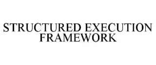 structured execution framework