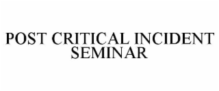 post critical incident seminar
