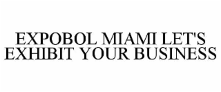 expobol miami let's exhibit your business