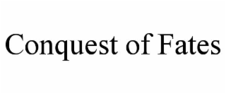 conquest of fates