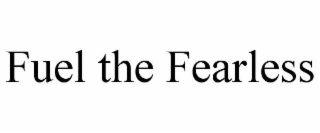 fuel the fearless