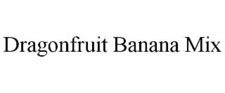 dragonfruit banana mix