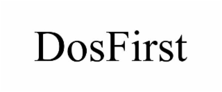 dosfirst