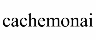 cachemonai