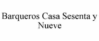 barqueros casa sesenta y nueve