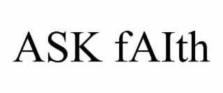 ask faith