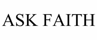 ask faith