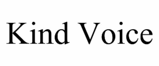 kind voice