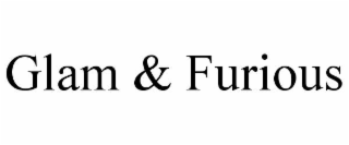 glam & furious