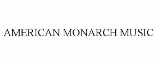 american monarch music