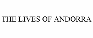 the lives of andorra