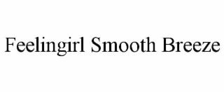 feelingirl smooth breeze