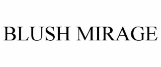 blush mirage