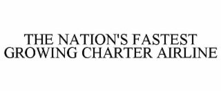the nation's fastest growing charter airline
