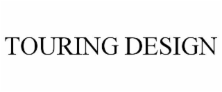 touring design