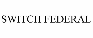 switch federal