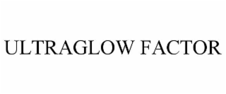 ultraglow factor
