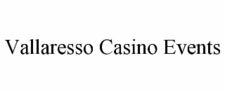 vallaresso casino events