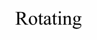 rotating