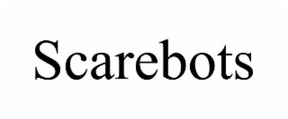 scarebots