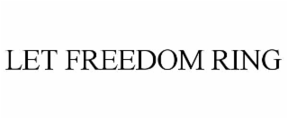 let freedom ring
