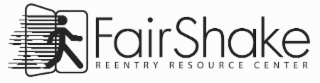 fair shake reentry resource center