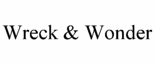 wreck & wonder