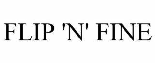flip 'n' fine