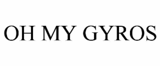 oh my gyros
