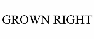 grown right
