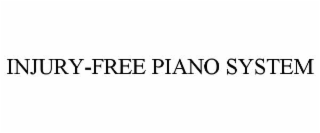 injury-free piano system