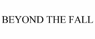 beyond the fall
