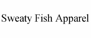 sweaty fish apparel