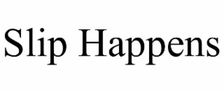 slip happens