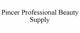 pincer professional beauty supply