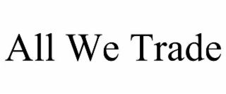 all we trade