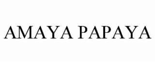 amaya papaya
