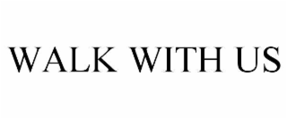 walk with us