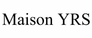 maison yrs