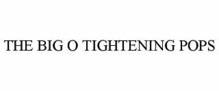 the big o tightening pops