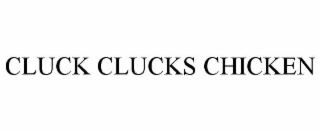 cluck clucks chicken